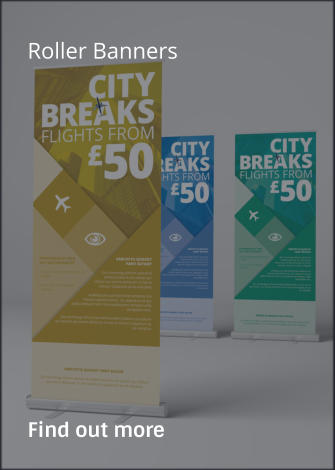 Roller Banners                Find out more