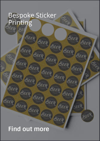 Bespoke Sticker Printing                Find out more