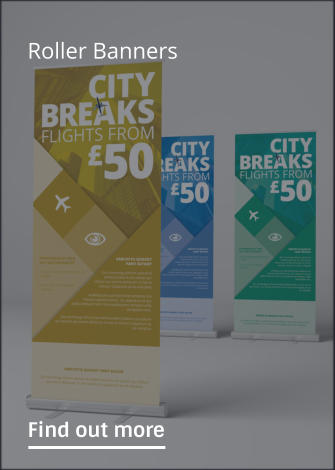 Roller Banners                Find out more