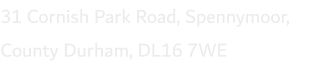 31 Cornish Park Road, Spennymoor, County Durham, DL16 7WE